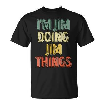 I'm Jim Doing Jim Things Personalized First Name T-Shirt - Seseable