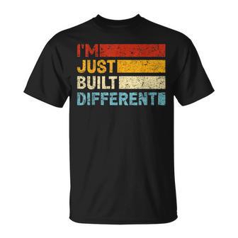 I'm Just Built Different T-Shirt - Monsterry DE