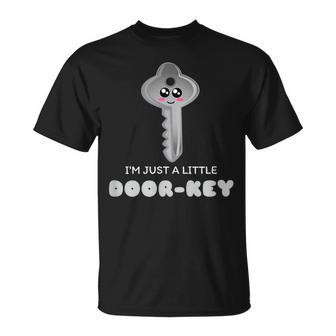 I'm Just A Little Door-Key Dorky Pun T-Shirt - Monsterry UK