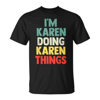 I'm Karen Doing Karen Things Personalized Name T-Shirt - Seseable