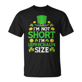 I'm Not Short I'm Leprechaun Size St Patrick's Day T-Shirt | Mazezy