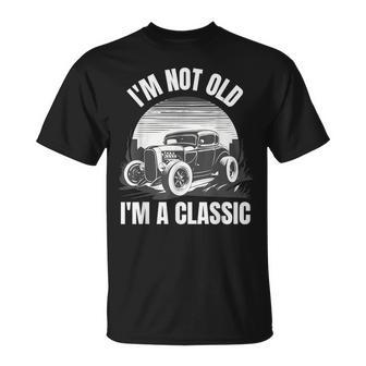 I’M Not Old I’M A Classic Fathers Day Vintage Car T-Shirt - Monsterry DE