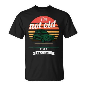 I'm Not Old Just Classic Fathers Day T-Shirt - Monsterry UK