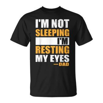 I'm Not Sleeping I'm Just Resting My Eyes Father's Day T-Shirt - Thegiftio UK