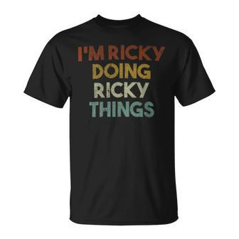 I'm Ricky Doing Ricky Things First Name Ricky T-Shirt - Monsterry