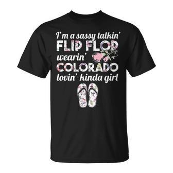 I'm A Sassy Talkin' Flip Flop Wearin' Colorado Lovin' Kinda Girl T-Shirt | Mazezy