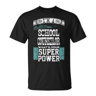 I’M A School Counselor What’S Your Super Power T-Shirt - Monsterry DE