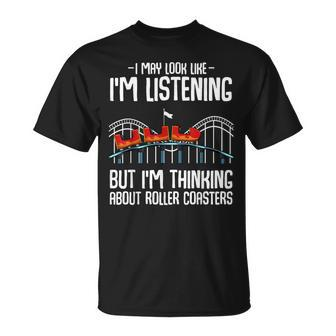 I'm Thinking About Roller Coasters Amusement Ride Lover T-Shirt - Monsterry