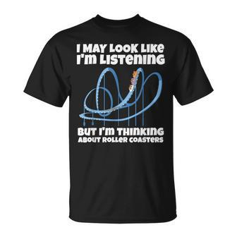 I'm Thinking About Roller Coasters T-Shirt - Thegiftio UK