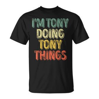 I'm Tony Doing Tony Things Personalized First Name T-Shirt - Thegiftio UK