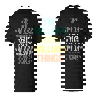 I'm William Doing William Things Personalized Name T-Shirt - Seseable