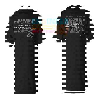 Ingeniero No Arguing Engineering Quote Engineers Camiseta unisex - Regaloses