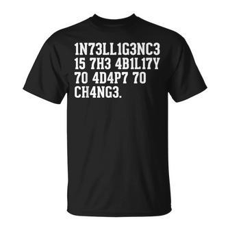 Intelligence Is The Ability To Adapt To Change T-Shirt - Thegiftio UK
