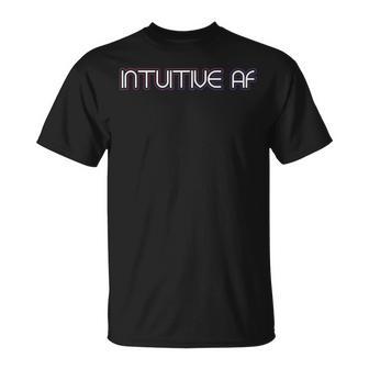 Intuitive Af Outline T-Shirt - Monsterry UK