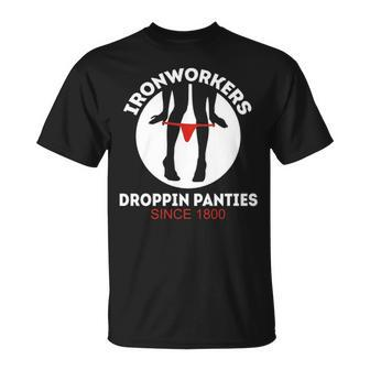 Ironworker T Droppin Panty Since 1800 Ironworker T T-Shirt | Mazezy