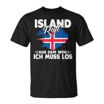 With Island Ruft Aus Dem Weg Ich Muss Los T-Shirt - Seseable