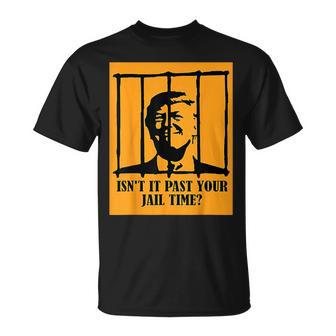 Isn't It Past Your Jail Time Us Trump Americans T-Shirt | Mazezy