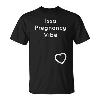 Issa Pregnancy Vibe Women's Baby Announcement T-Shirt - Monsterry CA