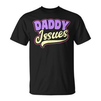 Issues Gay Daddy T-Shirt - Monsterry