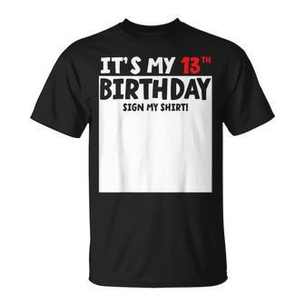 It's My 13Th Birthday Sign My Party Celebration T-Shirt - Monsterry CA