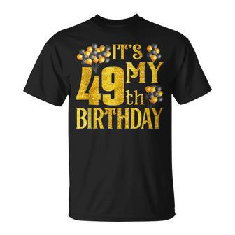 Its My 49Th Birthday Happy 1973 Birthday For Women T-Shirt - Monsterry