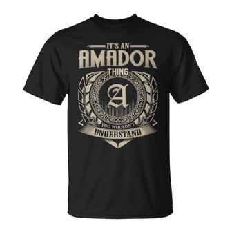 It's An Amador Thing You Wouldn't Understand Name Vintage T-Shirt - Seseable