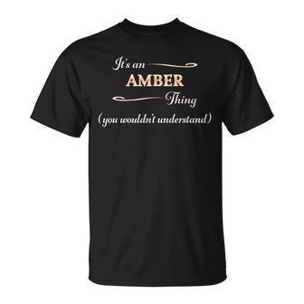 It's An Amber Thing You Wouldn't Understand Name T-Shirt - Seseable