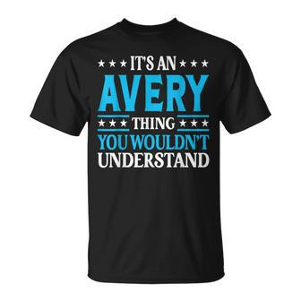 It's An Avery Thing Surname Family Last Name Avery T-Shirt - Seseable