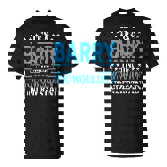 It's A Barry Thing Surname Team Family Last Name Barry T-Shirt - Seseable