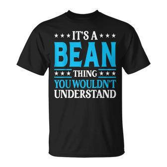 It's A Bean Thing Surname Family Last Name Bean T-Shirt - Seseable