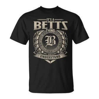 It's A Betts Thing You Wouldn't Understand Name Vintage T-Shirt - Monsterry