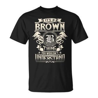 It's A Brown Thing You Wouldn't Understand Family Name T-Shirt - Seseable