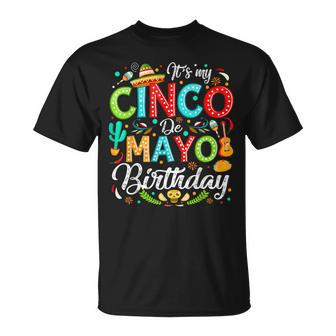 Its My Cinco De Mayo Birthday Birthday Party Mexican T-Shirt | Mazezy