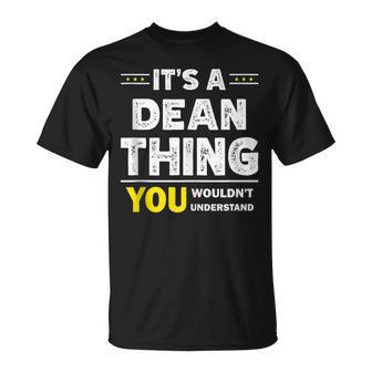 It's A Dean Thing You Wouldn't Understand Family Name T-Shirt - Seseable