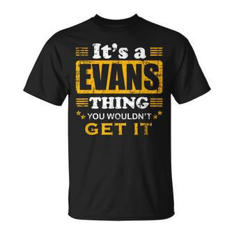 It's A Evans Thing You Wouldn't Get It Nice Family Name T-Shirt - Seseable