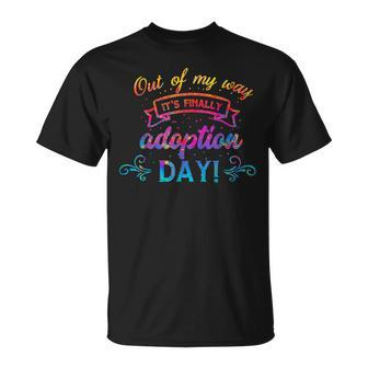 Out Of My Way It’S Finally Adoption Day Gotcha Day 2023 T-Shirt - Seseable