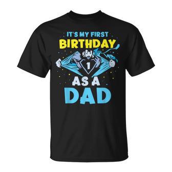 It's My First Birthday As A Dad Party Daddy Father Papa T-Shirt - Monsterry