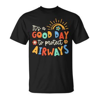 It's A Good Day To Protect Airways Respiratory Therapist T-Shirt - Monsterry CA