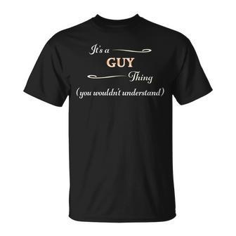 It's A Guy Thing You Wouldn't Understand Name T-Shirt - Seseable
