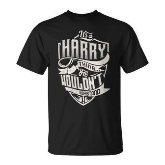 It's A Harry Thing You Wouldn't Understand Family Name T-Shirt - Seseable