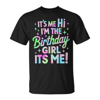 It's Me Hi I'm The Birthday Girl It's Me Birthday Party T-Shirt - Seseable
