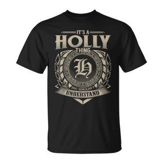 It's A Holly Thing You Wouldn't Understand Name Vintage T-Shirt - Seseable
