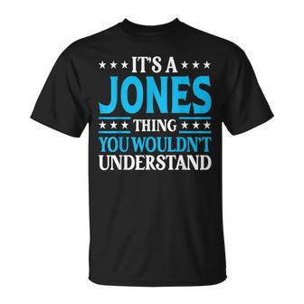 It's A Jones Thing Surname Team Family Last Name Jones T-Shirt - Seseable