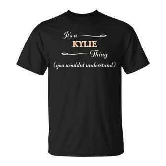 It's A Kylie Thing You Wouldn't Understand Name T-Shirt - Seseable
