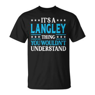 It's A Langley Thing Surname Family Last Name Langley T-Shirt - Seseable