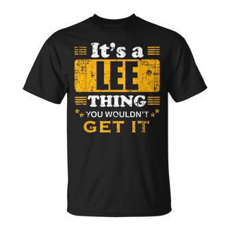 It's A Lee Thing You Wouldn't Get It Nice Family Name T-Shirt - Seseable