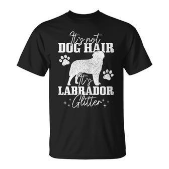 It's Not Dog Hair It's Labradorglitter Lab Dog Mom T-Shirt - Monsterry AU