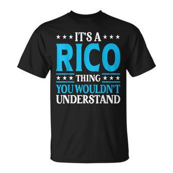 It's A Rico Thing Surname Team Family Last Name Rico T-Shirt - Seseable