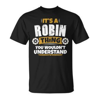 Its A Robin Thing You Wouldnt Understand Robin T-Shirt - Monsterry