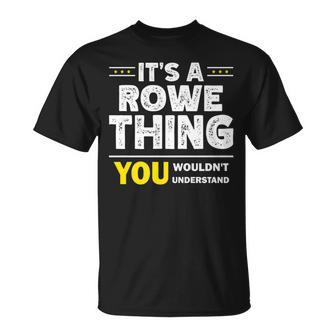 It's A Rowe Thing You Wouldn't Understand Family Name T-Shirt - Seseable